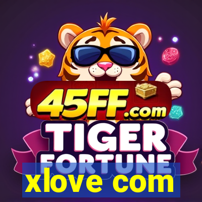 xlove com